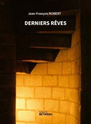 livre "Derniers rêves" de Jean-François Robert